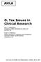 AHLA. O. Tax Issues in Clinical Research. Ann T. Hollenbeck Honigman Miller Schwartz & Cohn LLP Detroit, MI