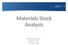 Materials Stock Analysis. Michael Hughes Stanley The