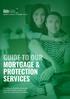 GUIDE TO OUR MORTGAGE & PROTECTION SERVICES