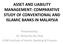 ASSET AND LIABILITY MANAGEMENT: COMPARATIVE STUDY OF CONVENTIONAL AND ISLAMIC BANKS IN MALAYSIA