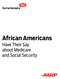African Americans. Have Their Say about Medicare and Social Security
