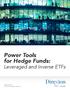 Power Tools for Hedge Funds: Leveraged and Inverse ETFs Direxion FOR INSTITUTIONAL USE ONLY