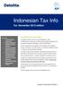 Indonesian Tax Info. Vol. November 2015 edition. Tax Verification No Longer Exists. 5. Reduction of. 6. Import of Certain Products