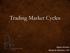 Trading Market Cycles. Adam Grimes Waverly Advisors, CIO