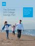 The Schwab 529 College Savings Plan. Rely on Schwab s expertise to help you plan for a child s college education.