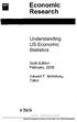 Economic Research. Understanding US Economic Statistics B Sixth Edition February, Edward F. McKelvey, Editor