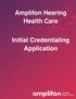 Amplifon Hearing Health Care. Initial Credentialing Application
