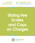 Sliding Fee Scales and Caps on Charges