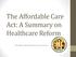 The Affordable Care Act: A Summary on Healthcare Reform. The Wyoming Department of Insurance
