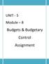 UNIT 5 Module 8. Budgets & Budgetary Control Assignment