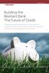 Building the Resilient Bank: The Future of Credit
