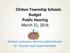 Clinton Township Schools Budget Public Hearing March 21, Anthony Juskiewicz-Business Administrator Dr. Drucilla Clark-Superintendent