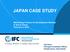 JAPAN CASE STUDY. Maximizing Finance for Development Seminar In Seoul, Korea February 6, 2018