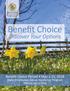 Beneﬁt Choice. Discover Your Options. Beneﬁt Choice Period May 1-31, 2018 State Employees Group Insurance Program
