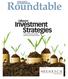 Roundtable. Investment Strategies. Different. Family offices and fundless sponsors look to gain traction. Sponsored by
