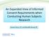 An Expanded View of Informed Consent Requirements when Conducting Human Subjects Research. Dorean Flores, CIP and Meredith Burcyk CIP
