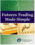 All About Futures & E-Mini Futures ~ what you need to know. Larry Gaines, Founder