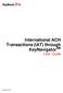 International ACH Transactions (IAT) through KeyNavigator SM
