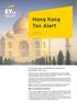 Hong Kong Tax Alert. Hong Kong signs comprehensive double tax agreement with India. Who is covered by the CDTA law. 4 April Issue No.