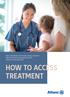 Allianz Worldwide Care Services acting on behalf of Allianz Private Krankenversicherungs-AG Valid from 1st January 2017 HOW TO ACCESS TREATMENT
