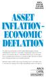 ASSET INFLATION ECONOMIC DEFLATION