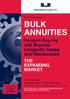 BULK ANNUITIES. Pension Buy-ins and Buyouts Longevity Swaps and Reinsurance THE EXPANDING MARKET. The 16th Conference on
