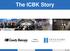 The ICBK Story. Holding Company for: