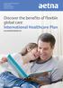 Discover the benefits of flexible global care International Healthcare Plan
