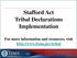 Stafford Act Tribal Declarations Implementation. For more information and resources, visit