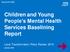 Children and Young People s Mental Health Services Baselining Report