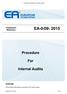 EA-0/09: Procedure. For. Internal Audits. Publication Reference PURPOSE. This procedure describes the process for EA internal audits.