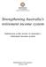 Strengthening Australia s retirement income system. Submission to the review of Australia s retirement incomes system