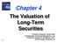 Chapter 4. The Valuation of Long-Term Securities