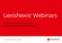LexisNexis Webinars. Legal and tax intelligence delivered by leading practitioners direct to your desktop. The Future of Law. Since 1818.