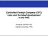 Controlled Foreign Company (CFC) rules and the latest development in the PRC. Dongmei (Doreen) Qiu Xiamen University, PRC