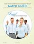 Loyal. Agent Guide. Loyal American Life Insurance Company (Loyal) helps you every step of the way.