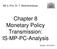ME II, Prof. Dr. T. Wollmershäuser. Chapter 8 Monetary Policy Transmission: IS-MP-PC-Analysis