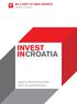 BE A PART OF NEW GROWTH Invest in Croatia