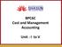 BPC6C Cost and Management Accounting. Unit : I to V