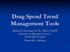 Drug Spend Trend Management Tools. Michael R McDaniel, R.Ph., MBA, FASHP Director of Pharmacy Services Huntsville Hospital Huntsville, Alabama