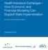 Health Insurance Exchanges How Economic and Financial Modeling Can Support State Implementation. by Julie Sonier and Patrick Holland