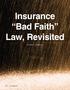 Insurance Bad Faith Law, Revisited. By Dean A. Sutherland