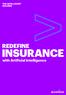 THE INTELLIGENT INSURER REDEFINE INSURANCE. with Artificial Intelligence