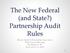 The New Federal (and State?) Partnership Audit Rules. Master Limited Partnership Association 2016 Annual Meeting Washington, DC September 15, 2016