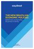 easybrasil THE NEW BRAZILIAN ECONOMIC POLICIES Balanced, Sustainable, Business Friendly