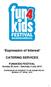 Expression of Interest CATERING SERVICES. FUN4KIDS FESTIVAL Sunday 28 June Saturday 4 July 2015