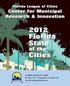 2012 Florida State. Cities. of the. Florida League of Cities Center for Municipal Research & Innovation