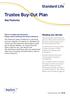 Trustee Buy-Out Plan. Key Features. Helping you decide