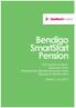 Bendigo SmartStart Pension. This booklet contains: Application Form Binding Death Benefit Nomination Form Request to Transfer Form