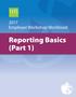 2017 Employer Workshop Workbook. Reporting Basics (Part 1)